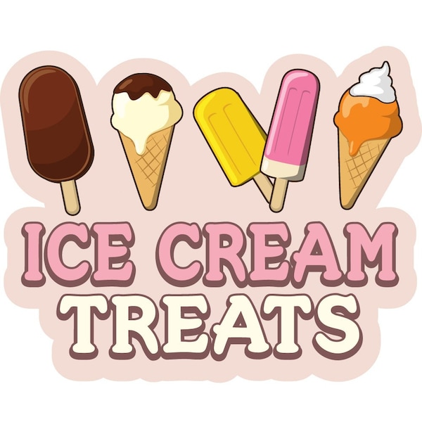 Safety Sign, 9 in Height, Vinyl, 6 in Length, Ice Cream Treats, D-DC-16-Ice Cream Treats